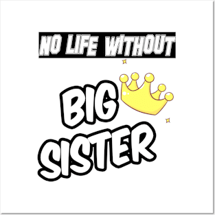 NO LIFE WITHOUT SISTER Posters and Art